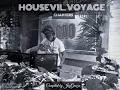 Lagu Housevil  Voyage Chpt  22 The Deep Turn Ceaser Compiled by JayGawza
