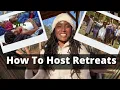 How To Host Retreats Everything You Need To Know to Plan Your Event