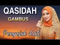 Download Lagu FULL ALBUM QASIDAH GAMBUS PALING MERDU DAN PENYEJUK HATI 