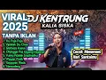 Download Lagu DJ Kentrung Kalia Siska | Lagu Favorit 2025 