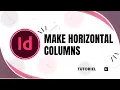 How to make horizontal columns in InDesign