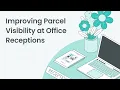 A Smarter Parcel Management Workflow for Office Receptions Full 2026 Tutorial