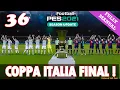 PES 2021 MASTER LEAGUE #36 - Full Manual | COPPA ITALIA FINAL vs JUVENTUS !