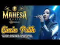 Download Lagu Cincin Putih | Anisa Rahma | Mahesa Music Live In Gondang legi Malang