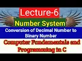 Conversion Of Decimal N to Binary Number Lecture-6 Fundamentals