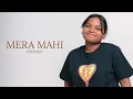 Mera Mahi (Official Video) | Param | Mani Sandhu | New Punjabi Song 2025