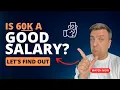 Is 60k A Good Salary in 2025 - FIND OUT HERE