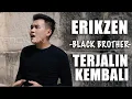 Download Lagu Black Brothers - TERJALIN KEMBALI, Cover by ErikZen - Lagu Lawas, lagu tembang kenangan