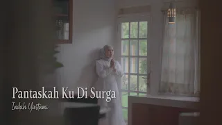 Download Indah Yastami - Pantaskah Ku Di Surga (Official Music Video) MP3