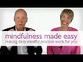 Mindfulness Made Easy Tips Advice to Make Daily Mindful Practice Work for You
