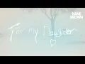 Kane Brown - For My Daughter (Audio)