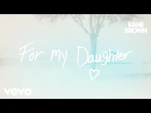 Download MP3 Kane Brown - For My Daughter (Audio)