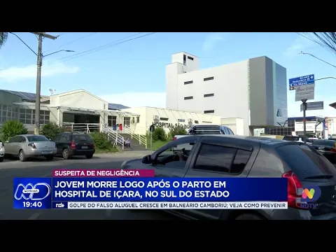Mulher de 30 anos morre após parto em hospital de Içara: suspeita de negligência médica