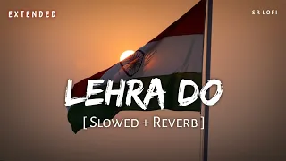 lehra do extended slowed reverb arijit singh 83 sr lofi