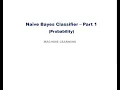 Naive Bayes Classifier - Part 1 Probability Basics KTU Machine Learning Module 3