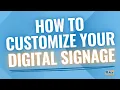 How to customize your digital signage screen