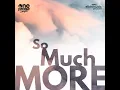 So Much More - Elim Music Ministry
