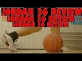 Air Jordan 36 Performance Review Disappointing Or Slept On