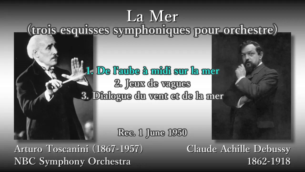 Debussy: La Mer, Toscanini & NBCso (1950) ドビュッシー「海」トスカニーニ