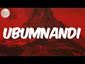 Ubumnandi (feat. Nia Pearl & MDU a.k.a TRP) - (Lyrics) Kabza De Small