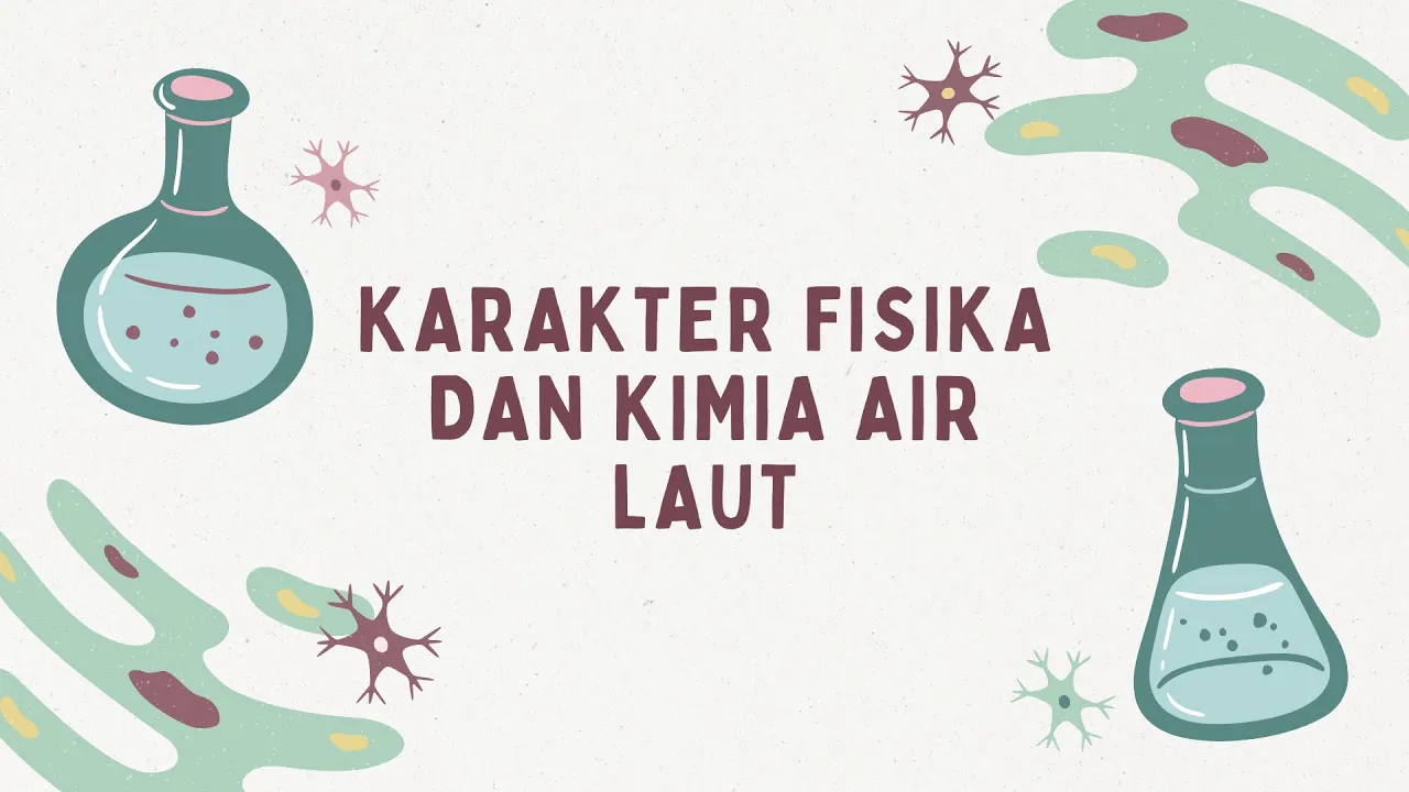 Oseanografi Kimia - Karakteristik Fisika dan Kimia Air Laut