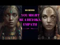 The Most Bizarre Traits Of A Heyoka Empath