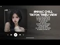 Download Lagu Nhạc Chill TikTok Triệu View - Những Bản Lofi Buồn Hay Nhất Hiện Nay - Nhạc Lofi Chill Buồn 2025
