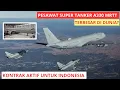Lagu MAKIN KUAT! RI Pesan Pesawat Super Tanker Tempur Untuk TNI AU