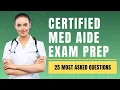 Certified Medication Aide Written Exam Prep Questions and Answers 25 Most Asked Questions