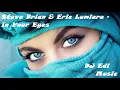 Steve Brian & Eric Lumiere -  In Your Eyes (Lyrics) ♫DJ Edi♫