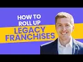 How to Roll Up Legacy Franchises Brian Beers Interview