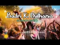Download Lagu Badri ki dulhania (slowed reverb) song  2025