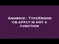 Android TypeError cb apply is not a function
