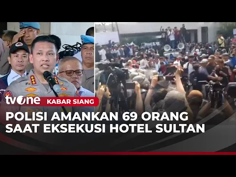 Eksekusi Hotel Sultan Ricuh, 69 Orang Diamankan | Kabar Siang