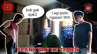 PRANK GAY KE TEMEN | OFFICIAL KONTEN VIDEO