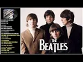 Lagu The Best of The Beatles - The Beatles Greatest Hits Full Album 2023