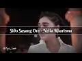 Download Lagu Nella Kharisma - Sido Sayang Ora? (lirik lagu)