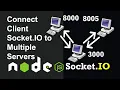 How to Connect Client Socket IO to Multiple Servers Node JS Connect Socket with Multiple Servers