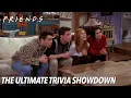 The Ultimate Trivia Showdown FRIENDS