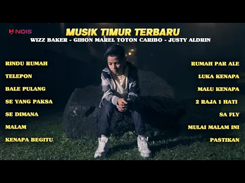 Download MP3 RINDU RUMAH - WIZZ BAKER Feat. GIHON MAREL | MUSIK TIMUR FULL ALBUM