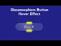 Create Glassmorphism Button Hover Effect Using Html And Css