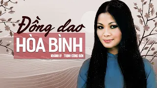 Đồng Dao Hòa Bình (Trịnh Công Sơn) - Khánh Ly