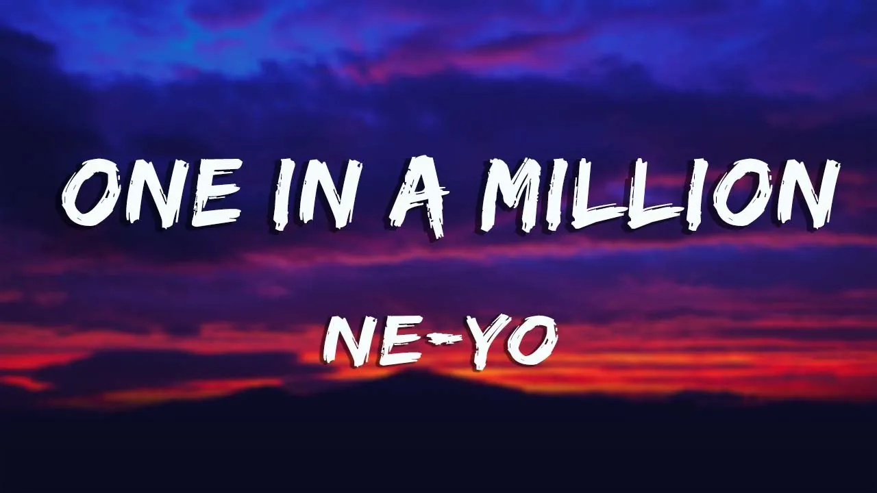 One In A Million - Ne-yo (Lyrics) One In A Million - Ne-yo (Lyrics)