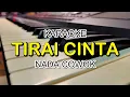 Download Lagu TIRAI CINTA KARAOKE NADA COWOK KORG PA700