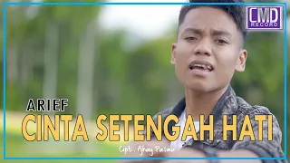 Download Arief - Cinta Setengah Hati (Official Music Video) MP3