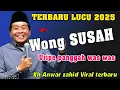 Download Lagu Kh Anwar Zahid viral terbaru - ciri ciri wong nglakoni elek tukang ngapusi tanggane  MP3