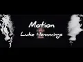 Motion - Luke Hemmings (lyric video)