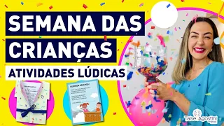 PLANEJAMENTO COMPLETO PARA A SEMANA DAS CRIANÇAS COM BRINCADEIRAS E ATIVIDADES
