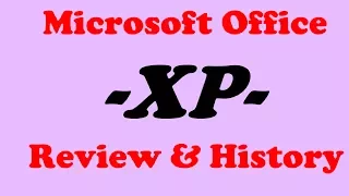 Microsoft Office XP History Review 
