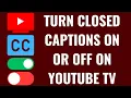 How to Turn Closed Captions On or Off on YouTube TV